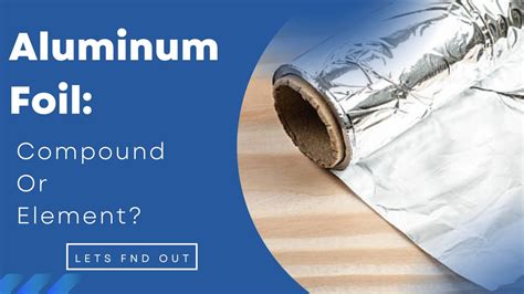 aluminum foil fabric|is aluminum foil a compound.